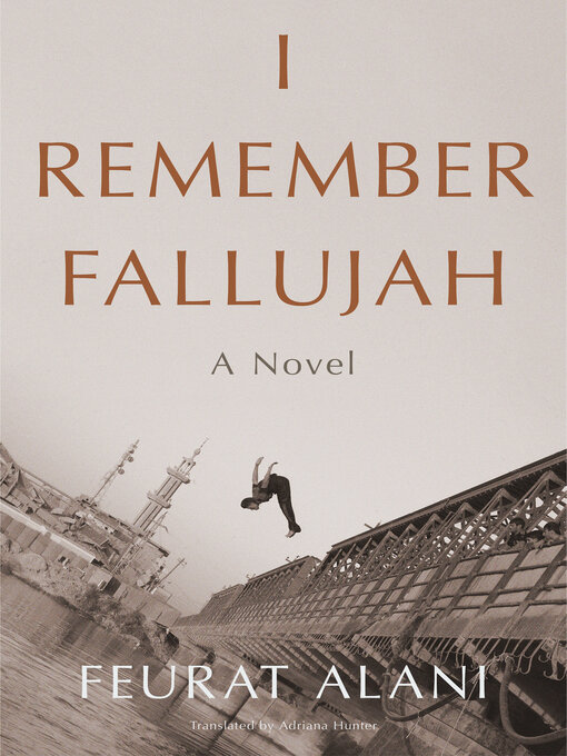 Title details for I Remember Fallujah by Feurat Alani - Available